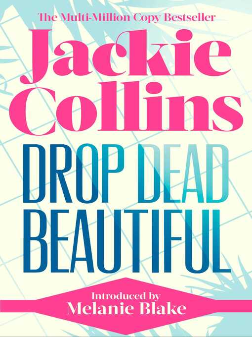 Title details for Drop Dead Beautiful by Jackie Collins - Wait list